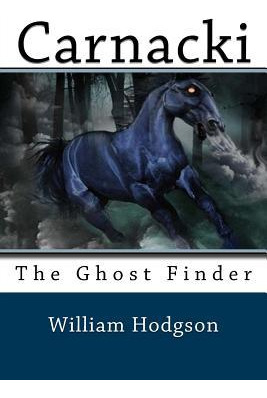 Libro Carnacki : The Ghost Finder - William Hope Hodgson