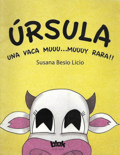 Ursula Una Vaca Muuu Muuuy Rara - Susana Besio Licio