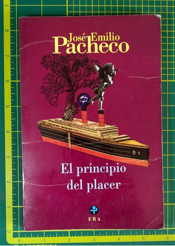 El Principio Del Placer, José Emilio Pacheco