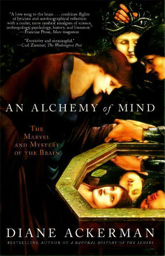 An Alchemy Of Mind, De Diane Ackerman. Editorial Scribner Book Company, Tapa Blanda En Inglés