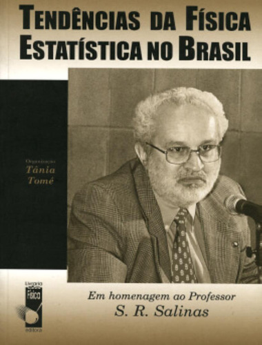 Tendencias Da Fisica Estatistica No Brasil, De Tomé, Tânia. Editorial Livraria Da Fisica, Edición 1 En Português, 2003