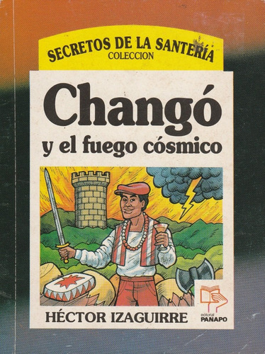 Chango Y El Fuego Cosmico Hector Izaguirre