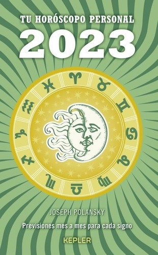 Tu Horoscopo Personal 2023 - Polansky - Kepler