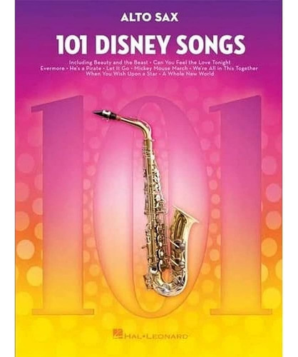101 Canciones De Disney: Para Saxo Alto