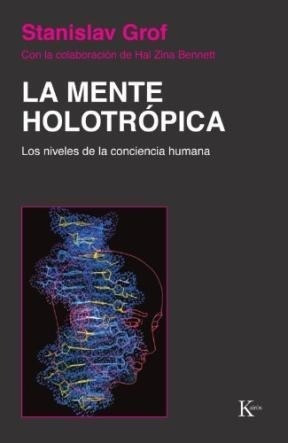 Libro La Mente Holotropica   3 Ed De Stanislav Grof