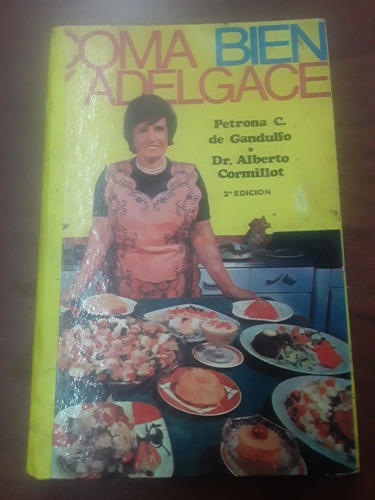 Libro De Doña Petrona - Coma Bien Y Adelgace - Tapa Dura 