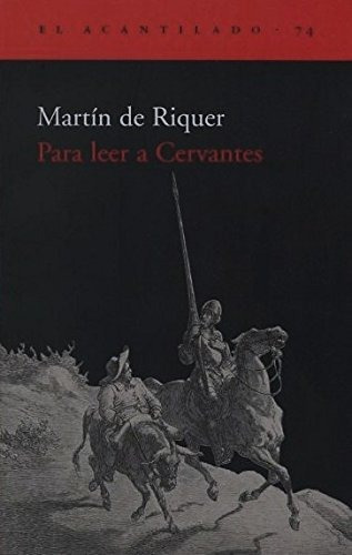 Libro Para Leer A Cervantes  De De Riquer Martin