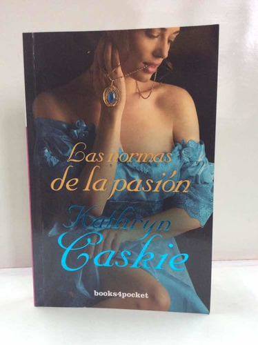 Las Normas De La Pasión - Kathryn Caskie - Romance - Erotica