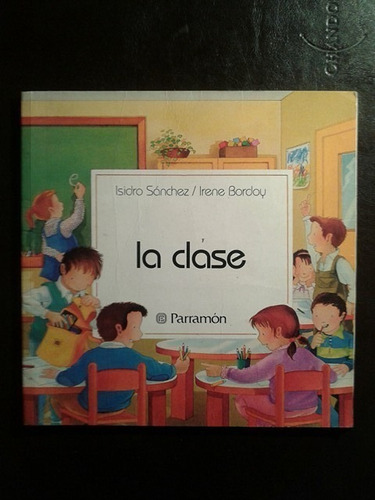 Libro Para Niños.  La Clase . Parramon