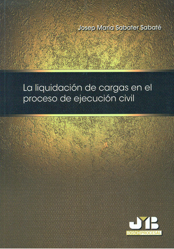 Libro Liquidación De Cargas En El Proceso De Ejecución Civil