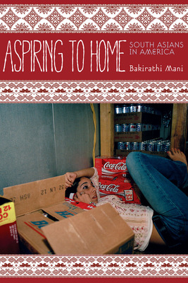 Libro Aspiring To Home: South Asians In America - Mani, B...