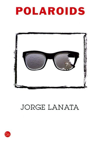 Polaroids.. - Jorge Lanata