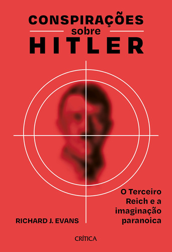 Conspirações sobre Hitler: O Terceiro Reich e a imaginação paranoica, de J. Evans, Richard. Editora Planeta do Brasil Ltda., capa mole em português, 2022