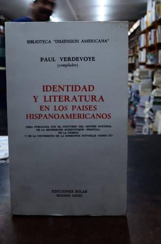 Identidad Y Literatura En Los Países Hispanoamericanos.