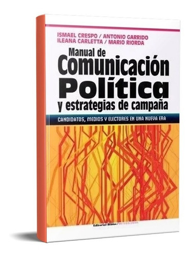 Manual De Comunicación Política Estrategias De Campaña (bi)