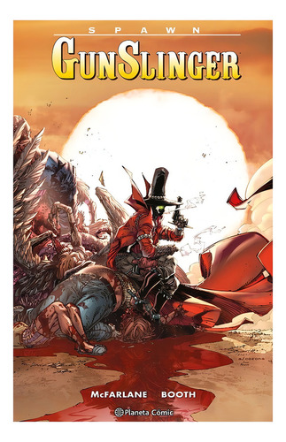Spawn Gunslinger Nº 03: Aplica, De Mcfarlane, Todd. Editorial Planeta Cómic, Tapa Dura En Español