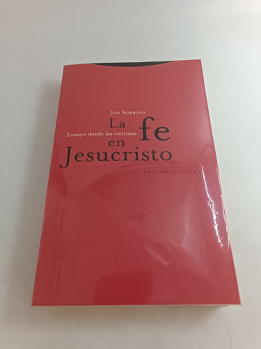 La Fe En Jesucristo Jon Sobrino 