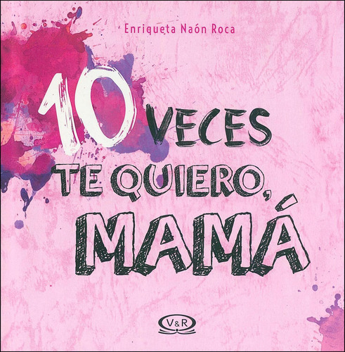 10 Veces Te Quiero Mamá