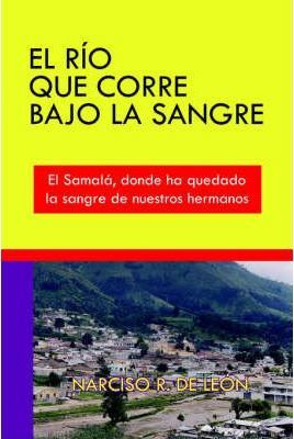 Libro El Rio Que Corre Bajo La Sangre - R.  Narciso  De L...