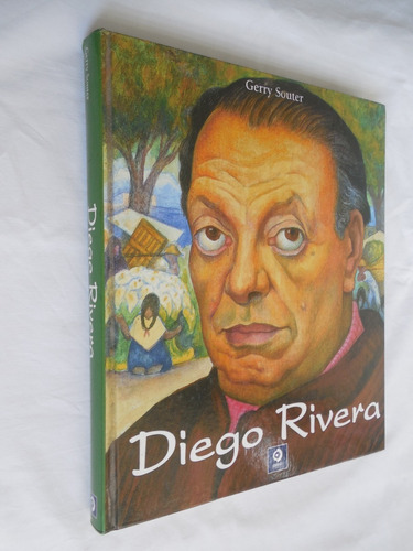 Diego Rivera Su Arte Y Sus Pasiones Gerry Souter