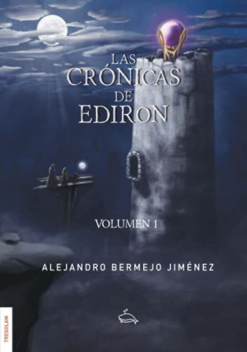 Las Cronicas De Ediron: Volumen 1