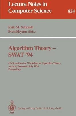 Algorithm Theory - Swat '94 - Erik M. Schmidt (paperback)