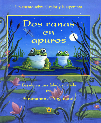 Dos Ranas En Apuros: Un Cuento Sobre El Valor Y La Esperanza