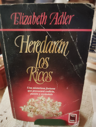 Heredarán Los Ricos Elizabeth Adler