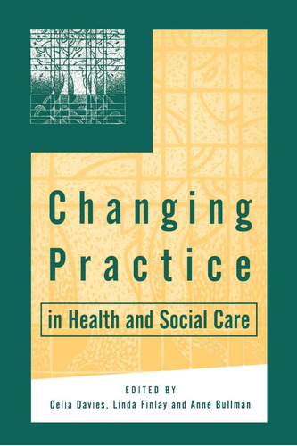 Libro: Changing Practice In Health And Social Care In With