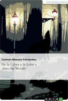 De La Cabra Y La Loba A Into The Woods - Dra Ma Carmen Mo...