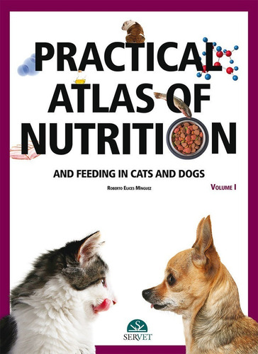 Practical Atlas Of Nutrition And Feeding In Cats And Dogs...