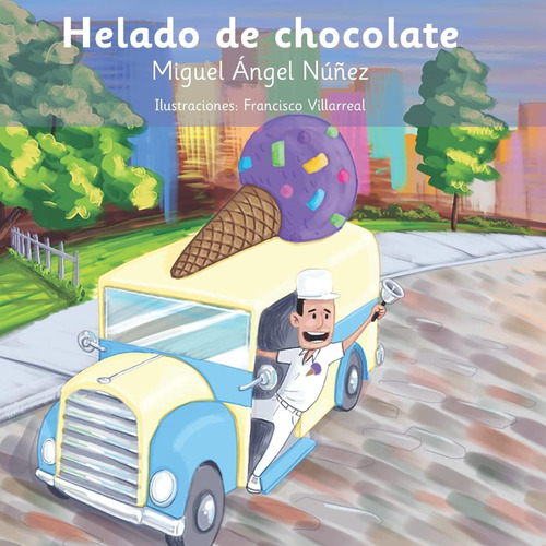 Libro: Helado De Chocolate (valores De Vida) (spanish Editio