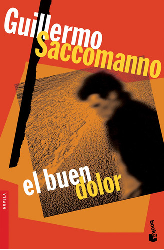 El Buen Dolor De Guillermo Saccomanno - Booket