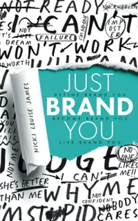 Libro: Just Brand You: Unlock Your Full Potential And Trans