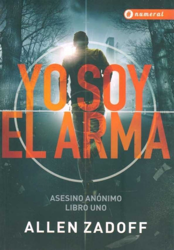 Yo Soy El Arma  - Zadoff, Allen