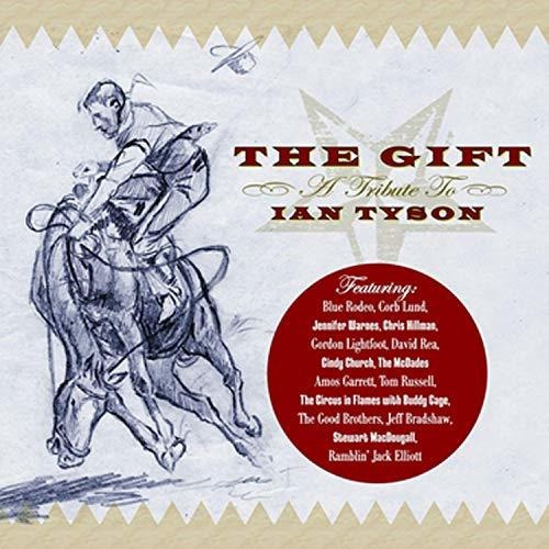 Cd The Gift, A Tribute To Ian Tyson - Various Artists