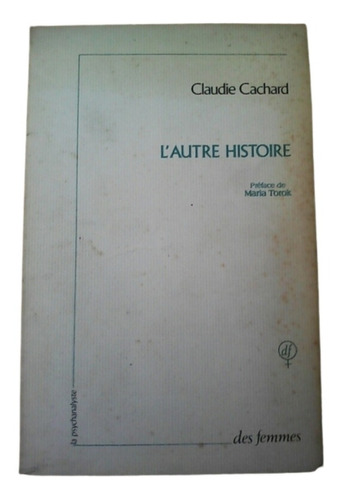 L´ Autre Histoire / C Cachard / Ed Des Femmes / Francés