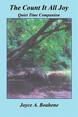 The Count It All Joy Quiet Time Companion, De Boahene, Joyce A.. Editorial E Booktime Llc, Tapa Blanda En Inglés