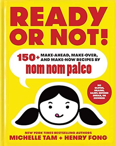 Ready Or Not! 150+ Makeahead, Makeover, And Makenow Recipes 