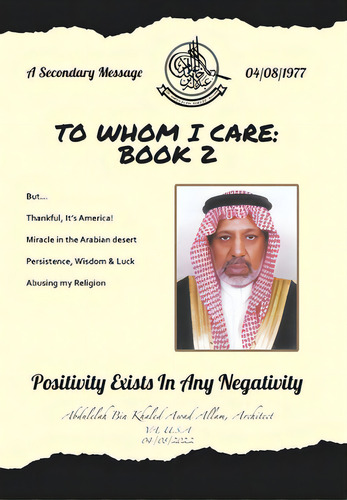 To Whom I Care: Book 2: Positivity Exists In Any Negativity, De Allam Architect, Abdulelah Bin Khaled Aw. Editorial Xlibris Us, Tapa Dura En Inglés