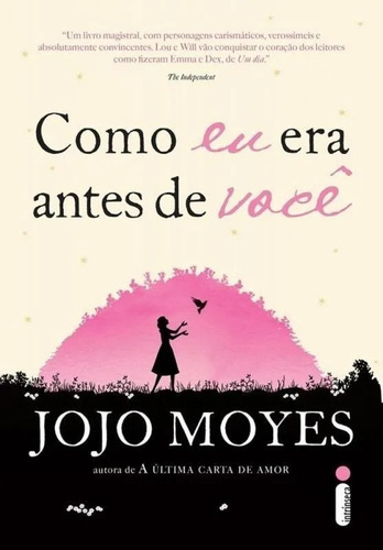 Como Eu Era Antes De Voce - Intrinseca Jojo Moyes Livro