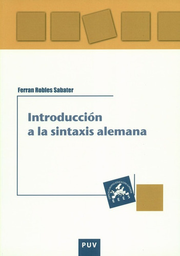 Introduccion A La Sintaxis Alemana, De Robles Sabater, Ferran. Editorial Universidad De Valencia, Tapa Blanda, Edición 1 En Español, 2018