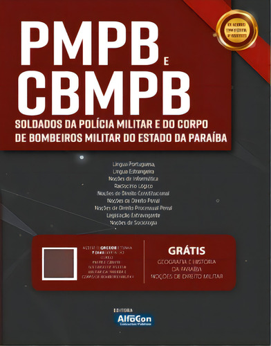 Pmpb E Cbmpb - Soldados Da Polícia Militar E Do Corpo De Bombeiros Militar Do Estado Da Paraíba, De Alfacon Equipe., Vol. 1. Editorial Alfacon Concursos Públicos, Capa Mole Em Português