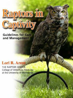 Libro Raptors In Captivity : Guidelines For Care & Manage...