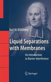  Libro Liquid Separations With Membranes - Karl Wilhelm Bo...