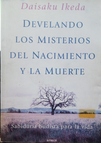 Ikeda Develando Los Misterios Del Nacimiento Y La Muerte