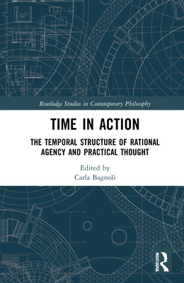 Libro Time In Action: The Temporal Structure Of Rational ...