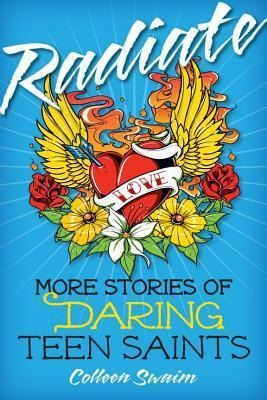 Libro Radiate : More Stories Of Daring Teen Saints - Coll...