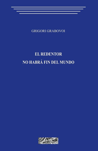 Libro: El Redentor. No Habra Fin Del Mundo (spanish Edition)