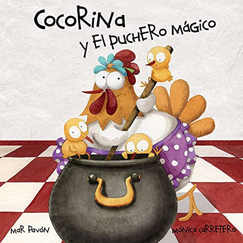 Cocorina Y El Puchero Magico (clucky And The Magic Kettle)